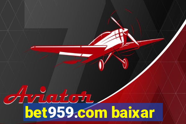 bet959.com baixar